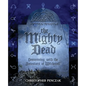The Mighty Dead - Paperback
