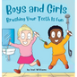 Boys and Girls Brushing Your Teeth Is Fun: A Rhyming Children's Hygiene Book How to Brush Your Teeth - Hardcover