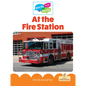 At the Fire Station - Hardcover