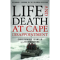 Life and Death at Cape Disappointment: Becoming a Surfman on the Columbia River Bar - Hardcover