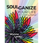 Soulganize Your Life: Vol 1: Getting Started - Paperback