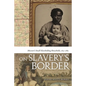 On Slavery's Border: Missouri's Small Slaveholding Households, 1815-1865 - Paperback