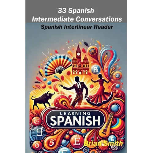 33 Spanish Intermediate Conversations - Paperback