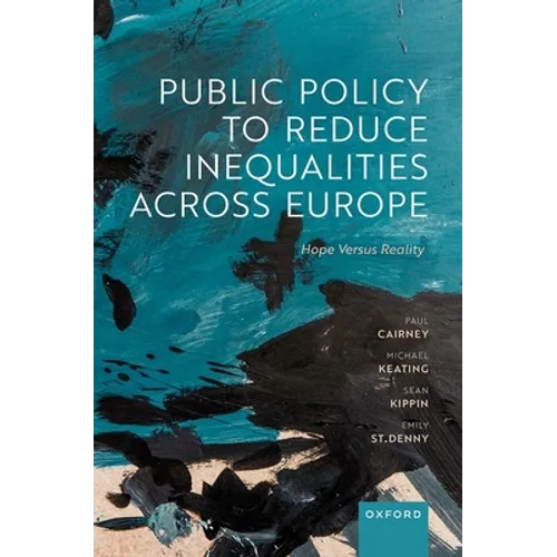 Public Policy to Reduce Inequalities Across Europe: Hope Versus Reality - Hardcover