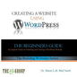 Building a Website Using WordPress: The Beginner's Guide - Paperback