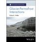 Glacier-Permafrost Interactions - Hardcover