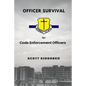 Officer Survival for Code Enforcement Officers - Paperback