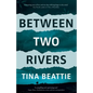 Between Two Rivers - Paperback