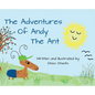 The Adventures of Andy the Ant - Hardcover