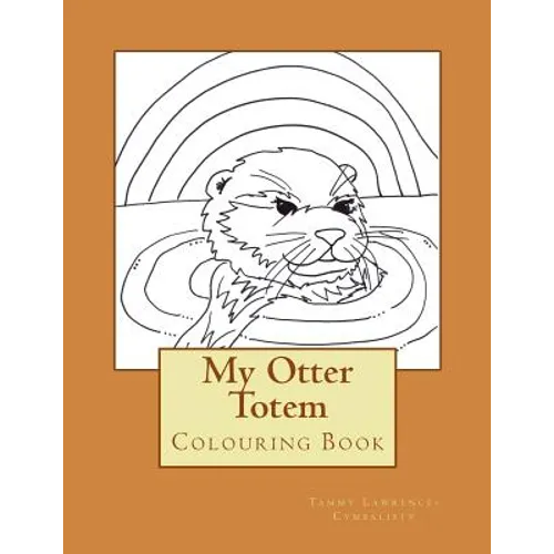 My Otter Totem: Adult Colouring Book - Paperback