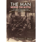 The Man Behind The Bottle - Hardcover