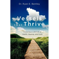 Vessels that Thrive: Choosing a Lifestyle of Health, Healing, and Faith - Paperback