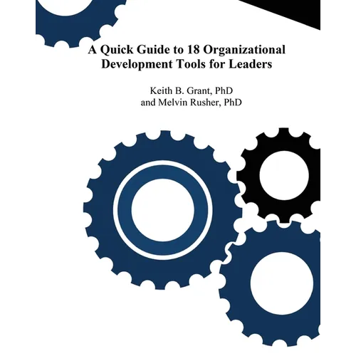 A Quick Guide to 18 Organizational Development Tools for Leaders - Paperback