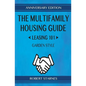 The Multifamily Housing Guide - Leasing 101: Garden Style - Paperback