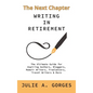 The Next Chapter: Writing in Retirement - Hardcover
