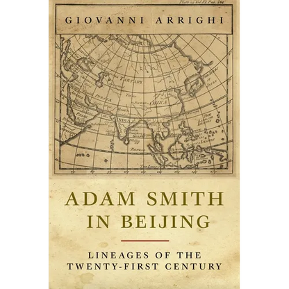 Adam Smith in Beijing: Lineages of the Twenty-First Century - Paperback