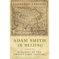 Adam Smith in Beijing: Lineages of the Twenty-First Century - Paperback