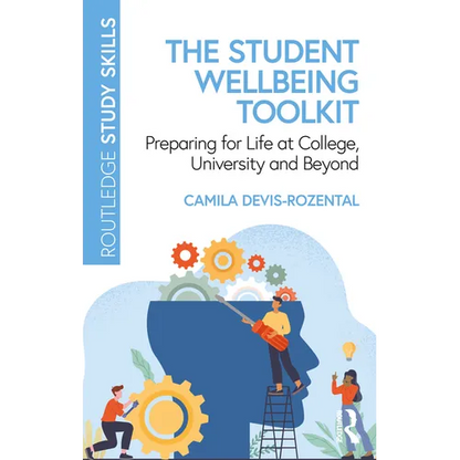The Student Wellbeing Toolkit: Preparing for Life at College, University and Beyond - Paperback