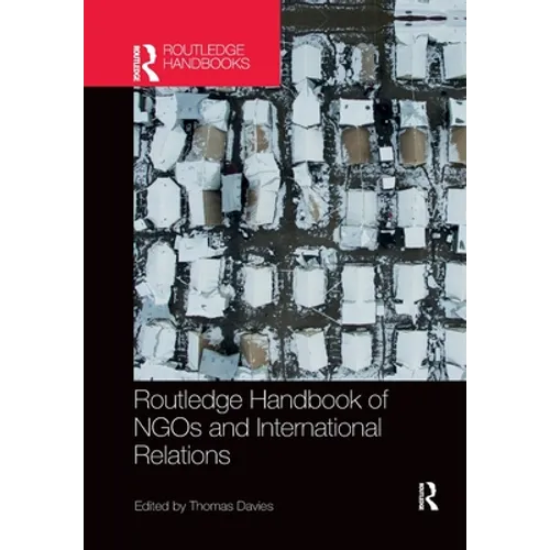 Routledge Handbook of NGOs and International Relations - Paperback