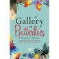 A Gallery of Butterflies: A Homeless Chronicle - Paperback