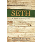 Seth: A Novel in Four Parts - Paperback