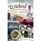 Wicked Hamtramck: Lust, Liquor and Lead - Hardcover