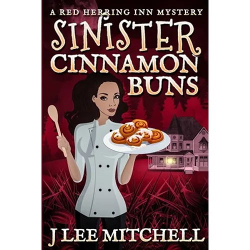 Sinister Cinnamon Buns: A Red Herring Inn Culinary Cozy Mystery - Paperback