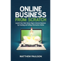Online Business from Scratch: Launch Your Own Seven-Figure Internet Business by Creating and Selling Information Online - Paperback