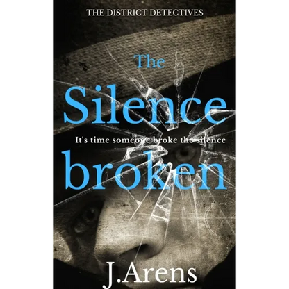 The District Detectives: The Silence Broken - Hardcover