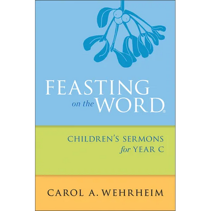 Feasting on the Word Children's Sermons for Year C - Paperback