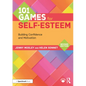 101 Games for Self-Esteem: Building Confidence and Motivation - Paperback