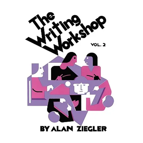 The Writing Workshop: How to Teach Creative Writing Volume 2 - Paperback