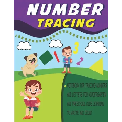 number tracing notebook for tracing numbers and letters for kindergarten and preschool kids learning to write and count: number tracing book for presc - Paperback