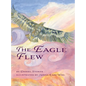 The Eagle Flew - Hardcover