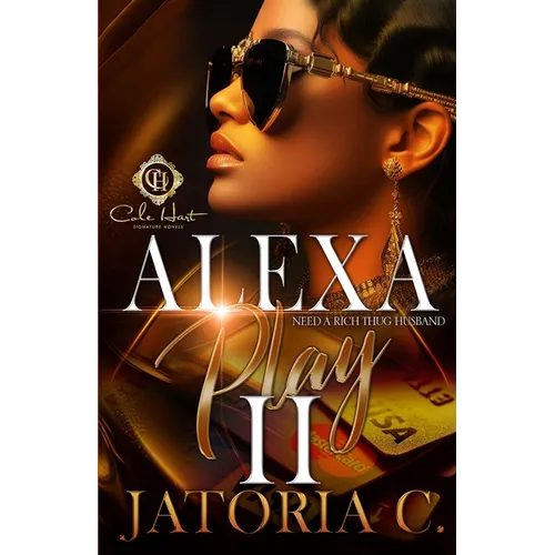Alexa, Play I Need A Rich Thug Husband 2: An African American Romance: Finale - Paperback