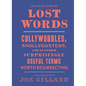 The Little Book of Lost Words: Collywobbles, Snollygosters, and 86 Other Surprisingly Useful Terms Worth Resurrecting - Hardcover