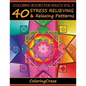 Coloring Books For Adults Volume 5: 40 Stress Relieving And Relaxing Patterns - Paperback