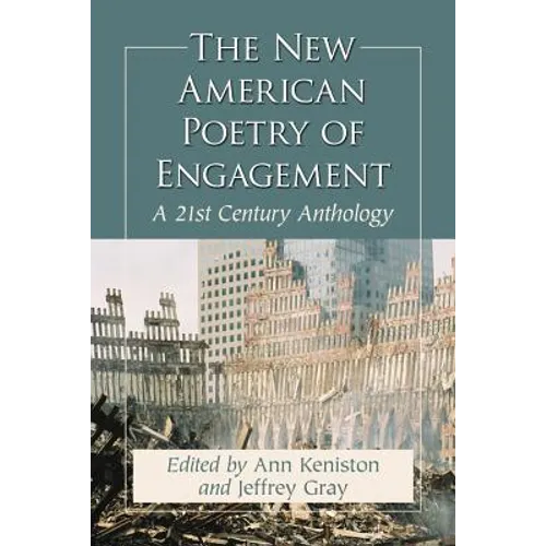 The New American Poetry of Engagement: A 21st Century Anthology - Paperback