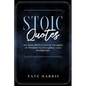 Stoic Quotes: 365 Daily Reflections & Thoughts of Wisdom to Strengthen your Perspective. - Paperback