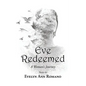 Eve Redeemed: A Woman's Journey - Paperback