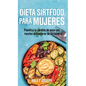 Dieta Sirtfood para mujeres: Planifica tu pérdida de peso con recetas activadoras de Sirtuina - Hardcover