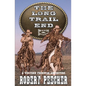 The Long Trail End: A Western Frontier Adventure - Paperback