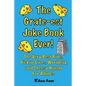 The Grate-est Joke Book Ever!: The Very Best Puns, Pickup Lines, Wordplay, and Cheesy Humor For Adults! - Paperback