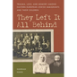 They Left It All Behind: Trauma, Loss, and Memory Among Eastern European Jewish Immigrants and their Children - Paperback