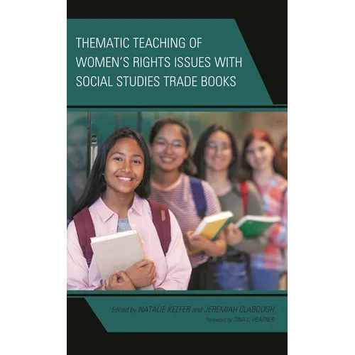 Thematic Teaching of Women's Rights Issues with Social Studies Trade Books - Hardcover