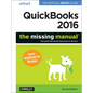 QuickBooks 2016: The Missing Manual: The Official Intuit Guide to QuickBooks 2016 - Paperback