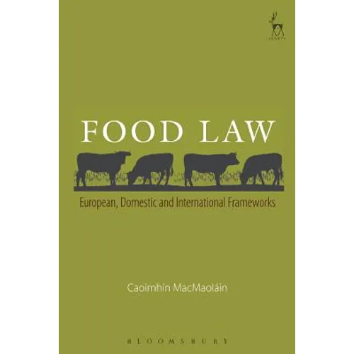 Food Law: European, Domestic and International Frameworks - Paperback