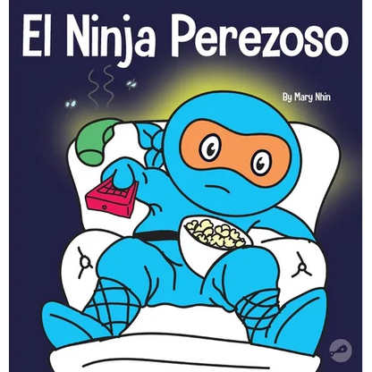 El Ninja Perezoso: Un libro para niños sobre cómo establecer metas y encontrar la motivación - Hardcover
