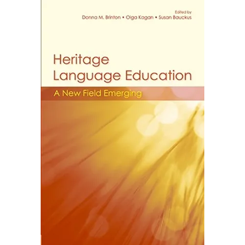 Heritage Language Education: A New Field Emerging - Paperback