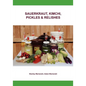 Sauerkraut, Kimchi, Pickles & Relishes - Paperback